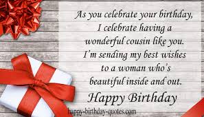 Cousin, wish you all the greatest success in your job and life. 100 Birthday Wishes For Cousin Happy Birthday Dear