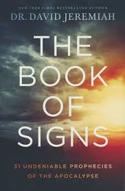 From one of the world's most beloved bible teachers comes a timely, compelling, and comprehensive biblical interpretation of bible prophecy, the end times, and the apocalypse. Book Of Signs Dr David Jeremiah 9780785229551 Christianbook Com
