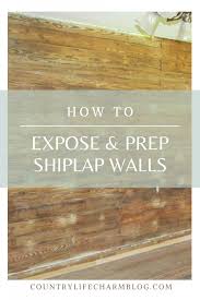 How To Expose Prep Shiplap Walls