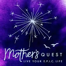 Mother's Quest Podcast