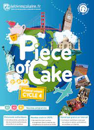 Calaméo - PIECE OF CAKE - Anglais Cycle 4 - Lelivrescolaire.fr