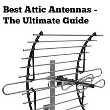 Best Attic Antenna Reviews 2019 The Ultimate Guide