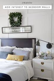 5 Ways To Add Interest To Bedroom Walls
