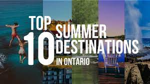 top 10 summer destinations in ontario