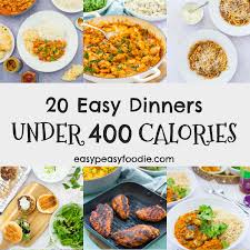 20 easy dinners under 400 calories
