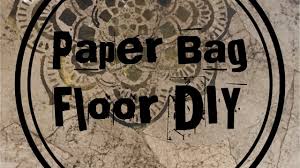 diy paper bag floor installation you