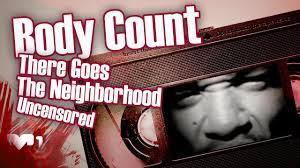 Body Count - There Goes The Neighborhood - Uncensored - YouTube
