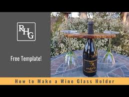 How To Make A Wine Glass Holder Free