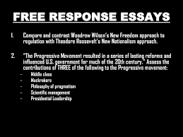 progressive era wilson and the new dom ppt response essays compare and contrast woodrow wilson s new dom approach to regulation theodore roosevelt s