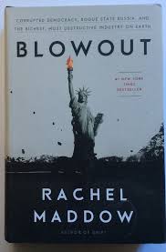 To stop subsidizing the wealthiest businesses on earth, to fight for transparency, and to check the influence of the world's most destructive industry and its enablers. Blowout By Rachel Maddow Booksb2plz