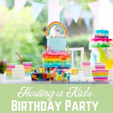 how to host a kid s birthday party a