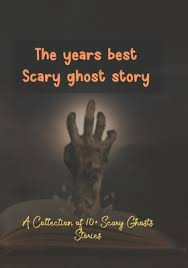 the years best scary ghost story a