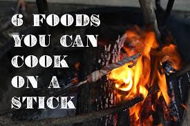 6 Foods To Cook On A Stick The Art Of