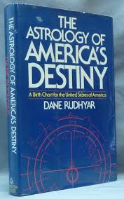 The Astrology Of Americas Destiny A Birth Chart For The United States Of America By Dane Rudhyar On Weiser Antiquarian