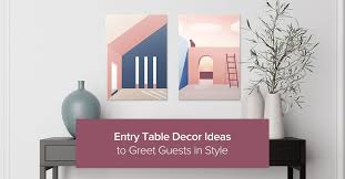 25 Entry Table Decor Ideas To Greet