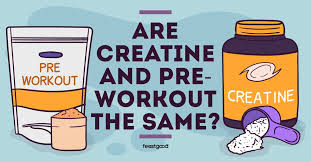 creatine vs pre workout are they the