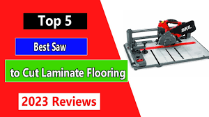 top 5 best saw to cut laminate flooring