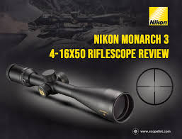 Nikon Monarch 3 4 16x50 Riflescope Is It Worth The Price