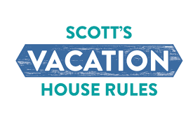 Scott S Vacation House Rules Scott
