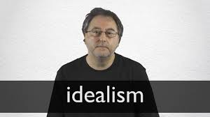 idealism definition and meaning