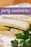 Can I make sandwiches the day before a party?