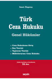 Seçkin Yayıncılık Türk Ceza Hukuku Genel Hükümler - Prof. Dr. Izzet Özgenç  Fiyatı, Yorumları - TRENDYOL