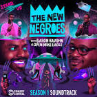 The New Negroes: (Season 1 Soundtrack)