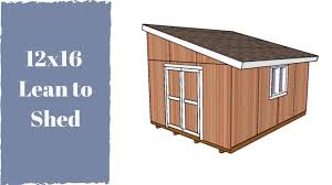 how to build a 12x16 lean to shed you