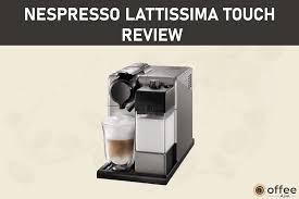 nespresso lattissima touch review