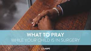pray while your child is in surgery