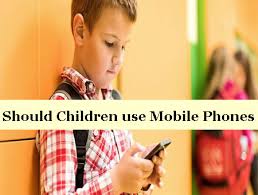 should children use mobile phones