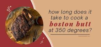 cook a boston at 350 degrees