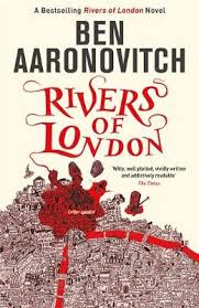 Rivers Of London The First Rivers Of London Novel A Rivers Of London Novel Paperback