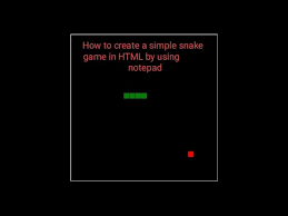 how to create a snake game in html by