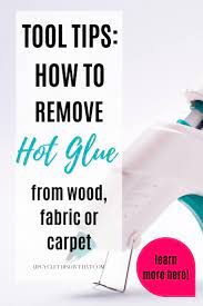 how to remove hot glue from any surface