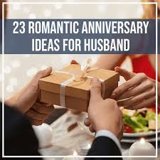 23 romantic anniversary ideas for husband