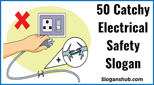 We know more about safety. 50 Catchy Electrical Safety Slogans