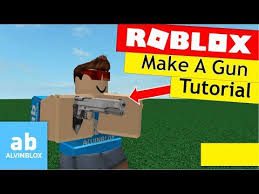 That's why it's a one hit ko. How To Make A Gun On Roblox