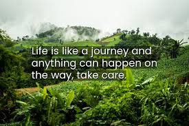 e life is like a journey and