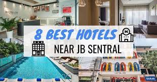 8 best hotels near jb sentral under 15
