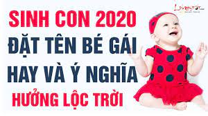 Đặt tên con gái 2020: Những cái tên siêu cát lành, thịnh vượng