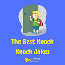 More images for good knock knock jokes for adults » 111 Funny Knock Knock Jokes The Best Ever Laffgaff