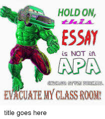 Hold On Essay Apa Is Not In Evacuate My Class Roo Class