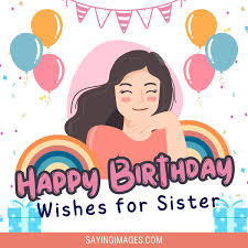 70 happy birthday wishes for sister