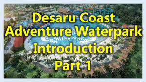 Water park · theme park. Desaru Coast Adventure Waterpark Introduction Part 1 Www Sg2jb Com Youtube