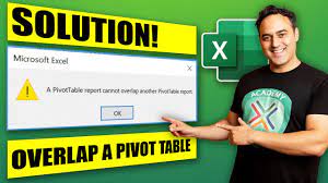 a pivottable report cannot overlap