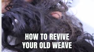 how to revive old human hair weave