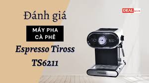 Đánh giá máy pha cà phê espresso tiross ts6211