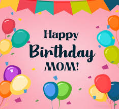 140 best birthday wishes for mom