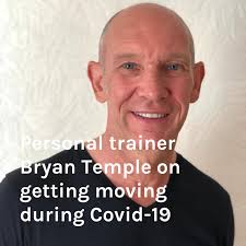 Personal trainer Bryan Temple on getting moving during Covid-19